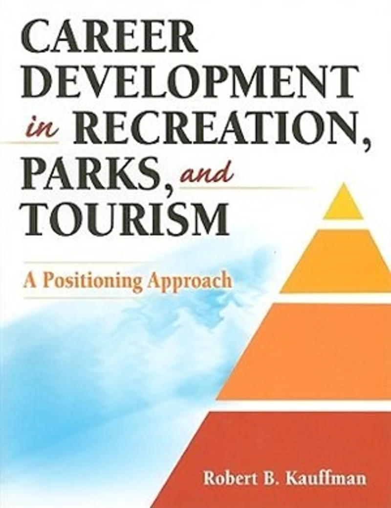Career Development in Recreation, Parks, and Tourism: A Positioning Approach