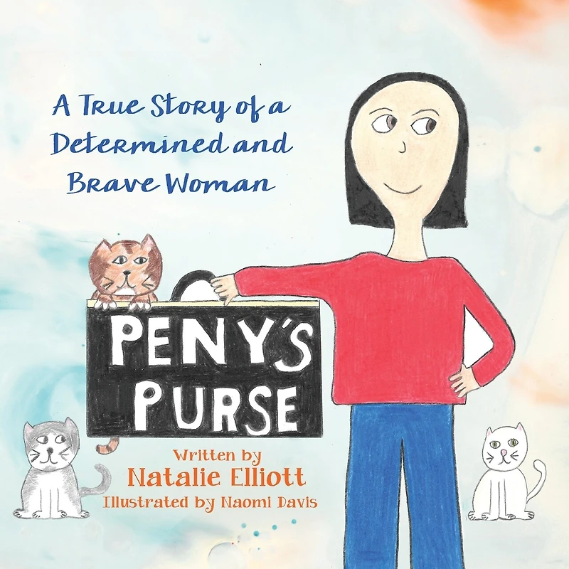Peny's Purse: a True Story of Determined and Brave Woman
