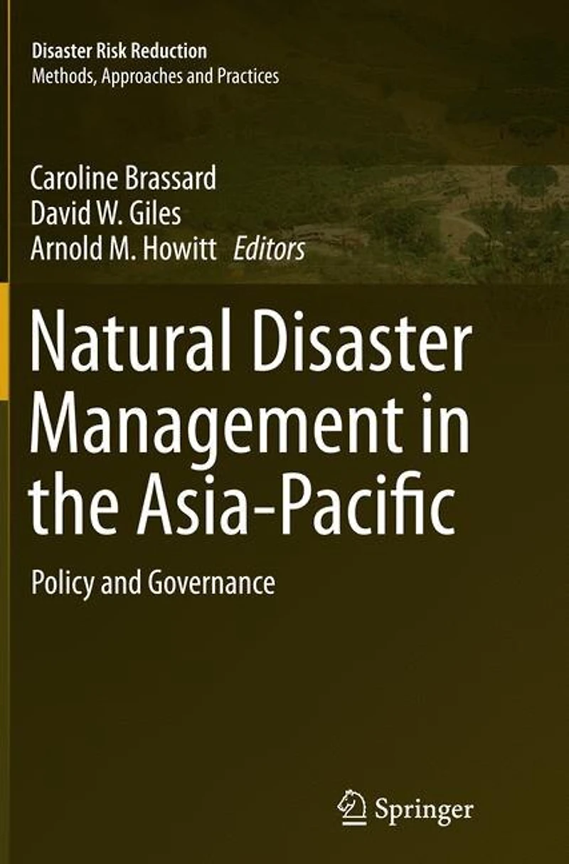 Natural Disaster Management The Asia-pacific: Policy And Governance