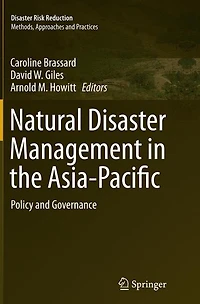 Natural Disaster Management The Asia-pacific: Policy And Governance