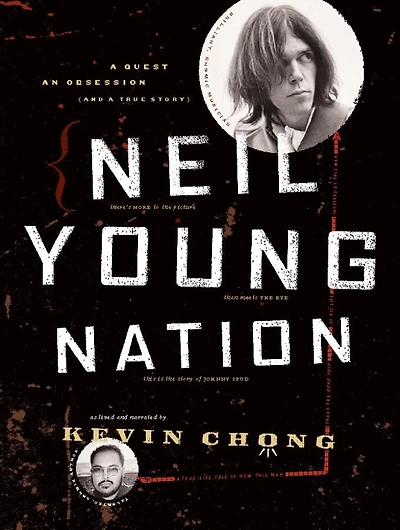 Neil Young Nation: A Quest, An Obsession (and A True Story)