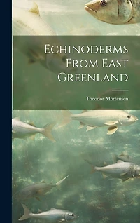 Echinoderms From East Greenland