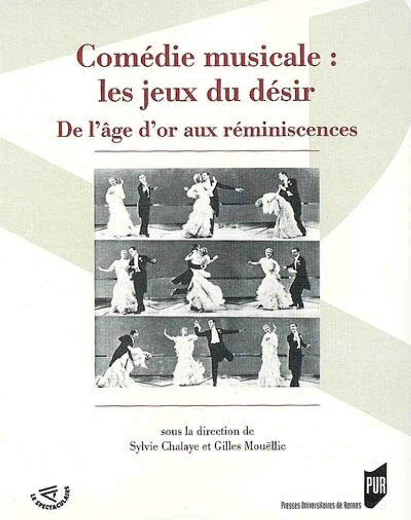 Comédie musicale, les jeux du désir: de l'âge d'or aux réminiscences