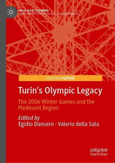 Turin's Olympic Legacy: the 2006 Winter Games and Piedmont Region