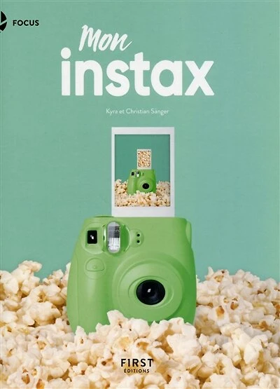 Mon Instax: pour Instax Mini 8, 9, 70, 90, Square et Wide