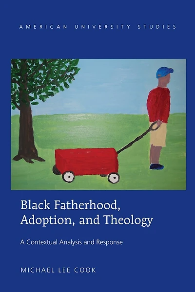Black Fatherhood, Adoption, and Theology: A Contextual Analysis Response