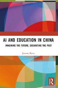 AI and Education China: Imagining the Future, Excavating Past