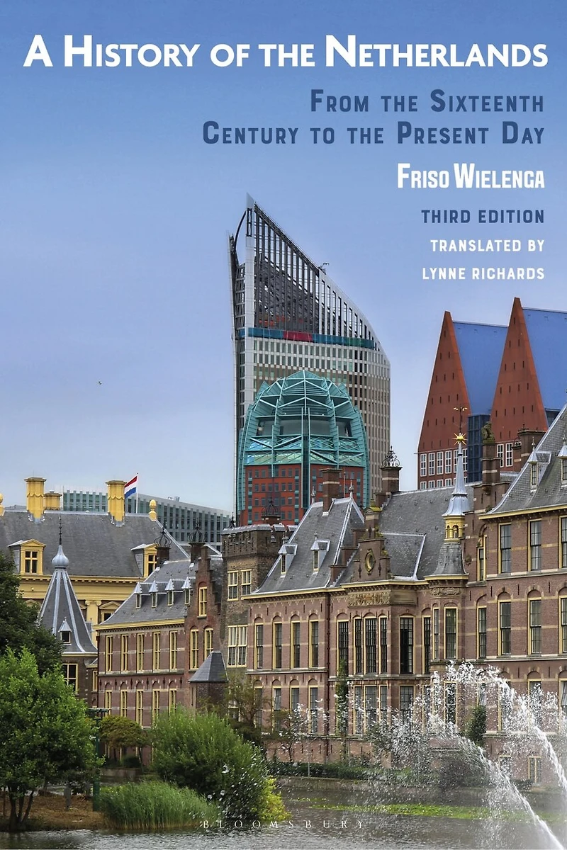 A History of the Netherlands: From Sixteenth Century to Present Day
