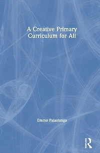 A Creative Primary Curriculum For All