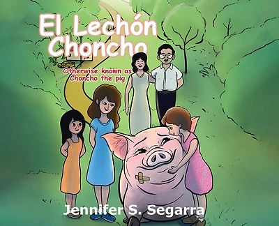 El Lechón Choncho: Choncho the Pig