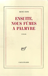 Ensuite, nous fûmes à Palmyre