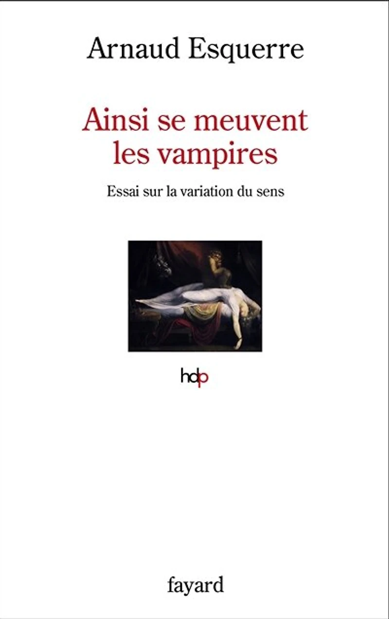 Ainsi se meuvent les vampires : essai sur la variation du sens: sens