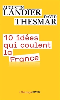 10 idées qui coulent la France