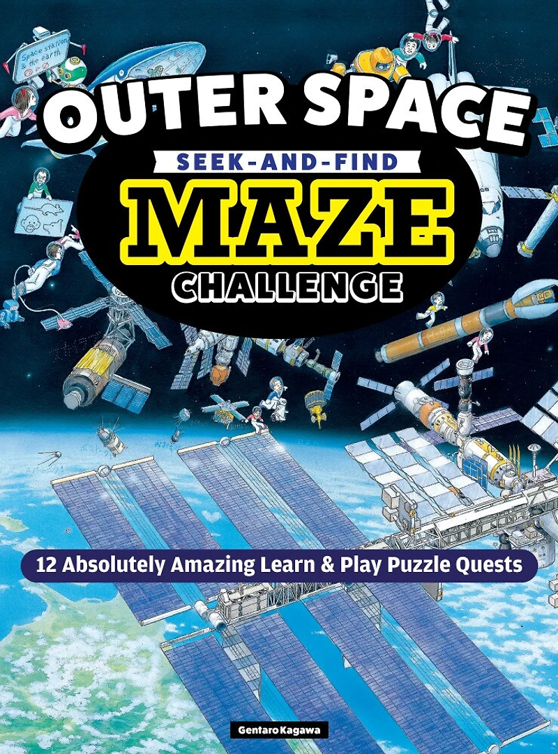 Outer Space Seek-and-Find Maze Challenge: 12 Absolutely Amazing Learn & Play Puzzle Quests