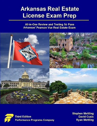 Arkansas Real Estate License Exam Prep: All-in-One Review and Testing to Pass Arkansas' Pearson Vue Real Estate Exam