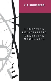 Essential Relativistic Celestial Mechanics