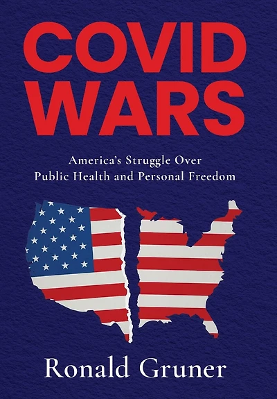 Covid Wars: America's Struggle Over Public Health and Personal Freedom