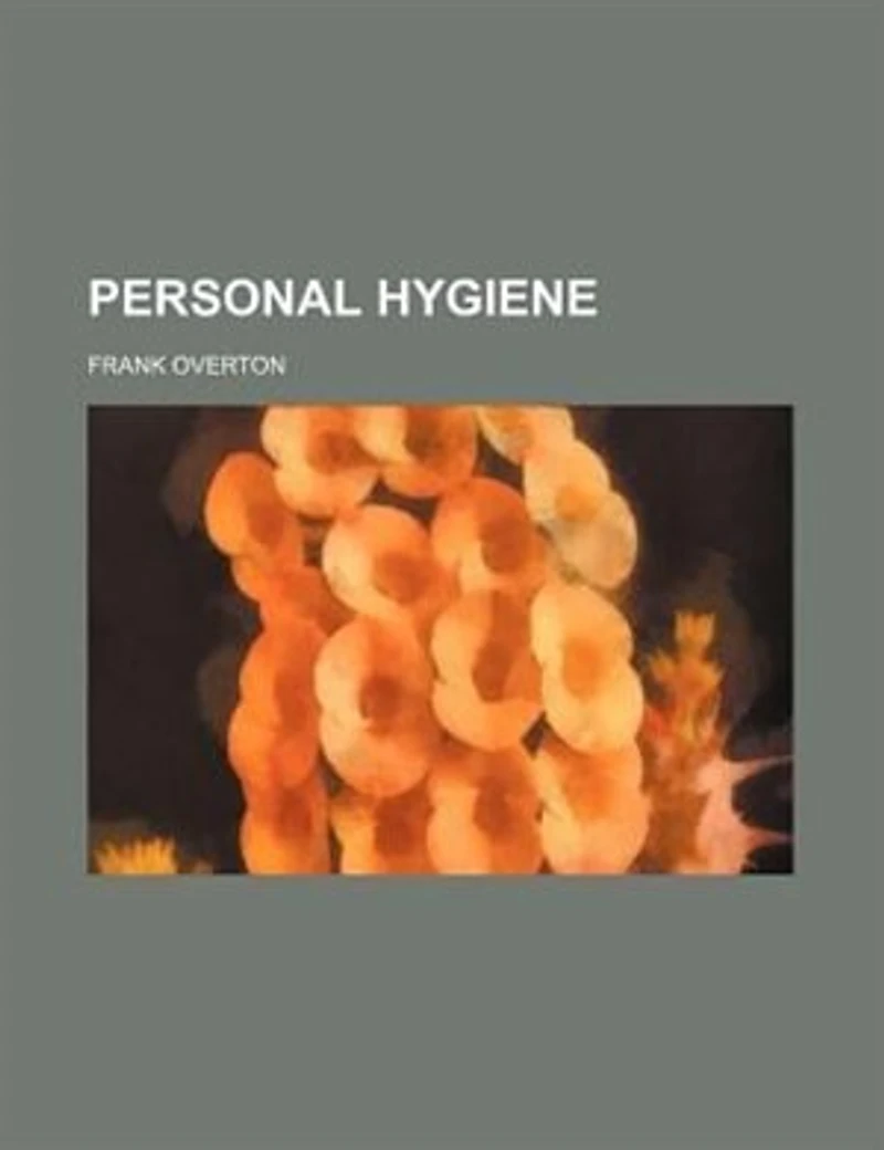 Personal Hygiene (Classic Reprint)