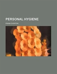 Personal Hygiene (Classic Reprint)