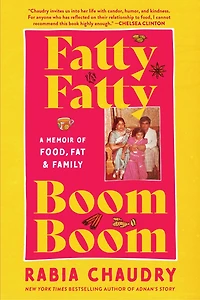 Fatty Boom Boom: A Memoir of Food, Fat, and Family