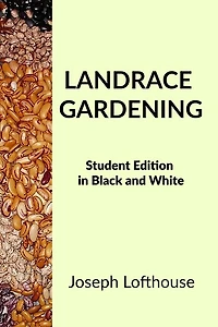 Landrace Gardening: Student Edition In Black And White