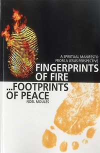 Fingerprints of Fire, Footprints Peace: a Spiritual Manifesto from Jesus Perspective