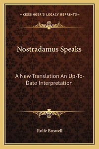 Nostradamus Speaks: A New Translation an Up-To-Date Interpretation