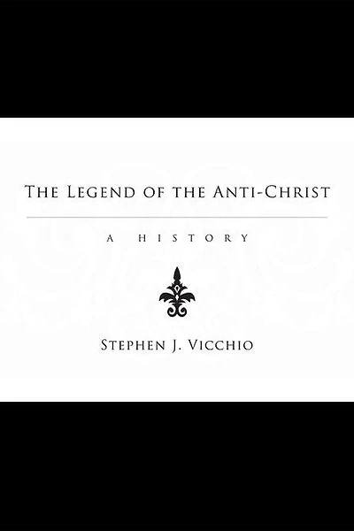 the Legend of Anti-Christ: A History