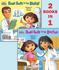 Dora Goes to the Doctor/Dora Goes to the Dentist (Dora the Explorer)