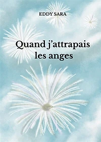 Quand j'attrapais les anges