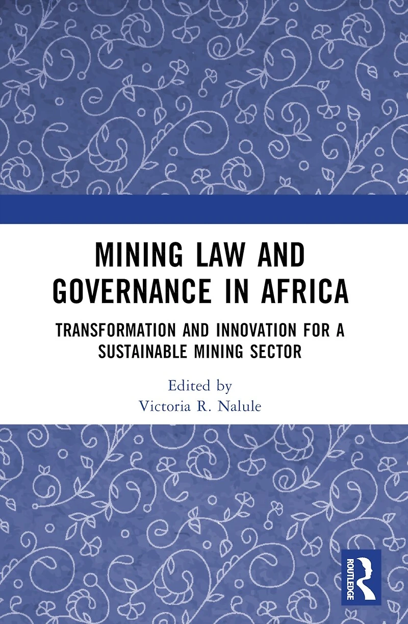 Mining Law and Governance Africa: Transformation Innovation for a Sustainable Sector