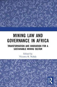 Mining Law and Governance Africa: Transformation Innovation for a Sustainable Sector