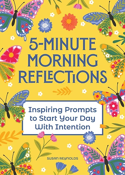 5-Minute Morning Reflections: Inspiring Prompts to Start Your Day With Intention