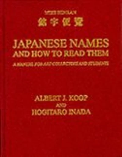 Japanese Names and How to Read Them: A Manual for Art Collectors Students