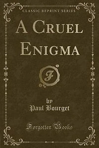 A Cruel Enigma (Classic Reprint)