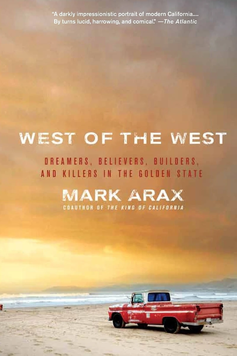 West of the West: Dreamers, Believers, Builders, and Killers Golden State