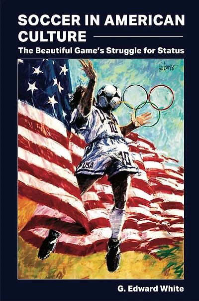 Soccer American Culture: The Beautiful Game’s Struggle for Status