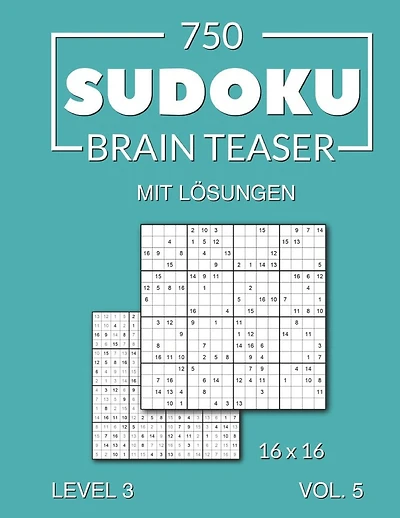 750 Sudoku Brain Teaser 16x16 mit Lösungen: Level 3 Volume 5