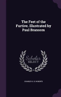 the Feet of Furtive. Illustrated by Paul Bransom