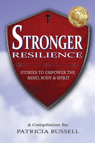 Stronger Resilience - Stories To Empower The Mind, Body & Spirit