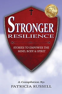Stronger Resilience - Stories To Empower The Mind, Body & Spirit