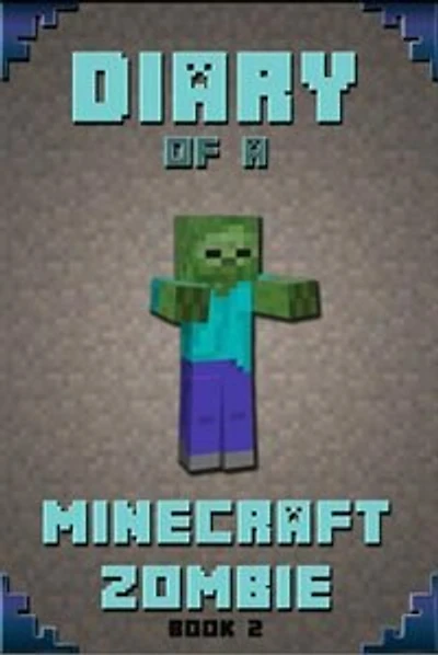 Minecraft: Diary of a Minecraft Zombie Book 2: Extraordinary Masterpiece from Amazon #1 Minecraft Bestselling