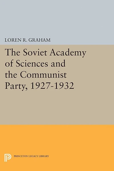 the Soviet Academy of Sciences and Communist Party, 1927-1932