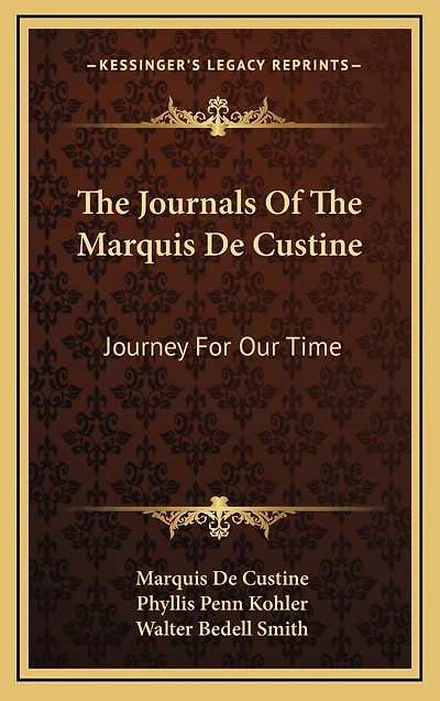 The Journals Of The Marquis De Custine: Journey For Our Time