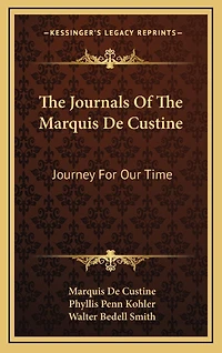 The Journals Of The Marquis De Custine: Journey For Our Time