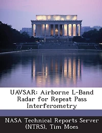 Uavsar: Airborne L-band Radar For Repeat Pass Interferometry