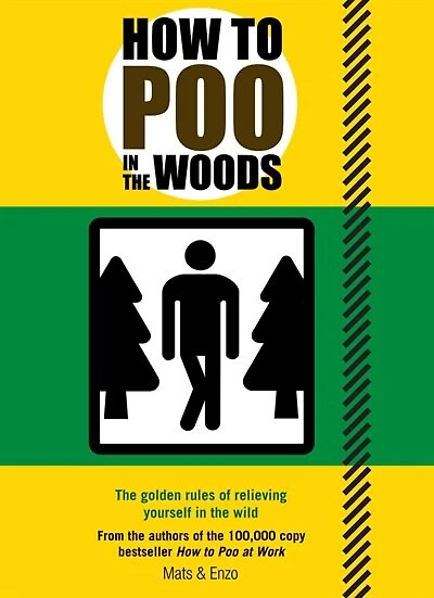 How To Poo In The Woods
