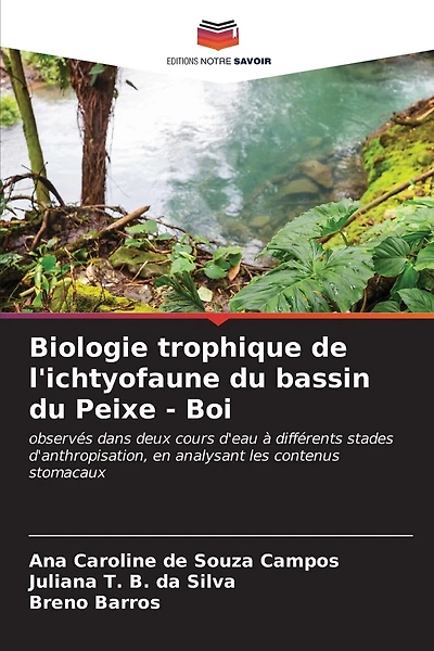 Biologie trophique de l'ichtyofaune du bassin du Peixe - Boi