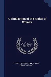 A Vindication of the Rights of Woman