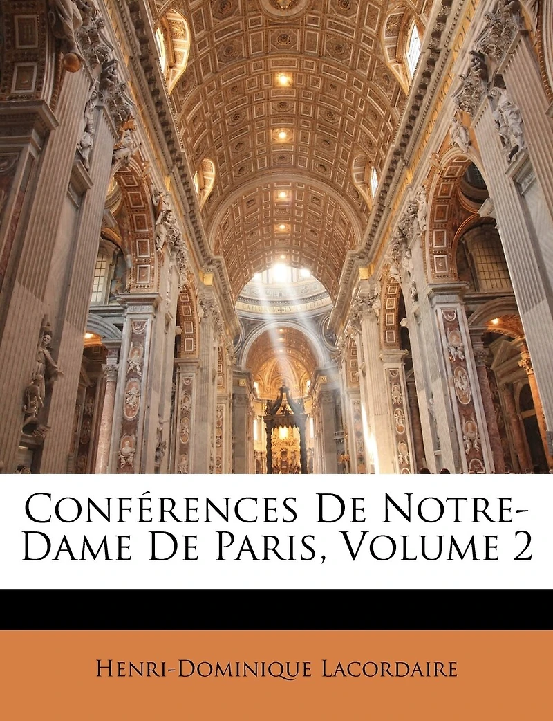 Conférences De Notre-dame De Paris, Volume 2